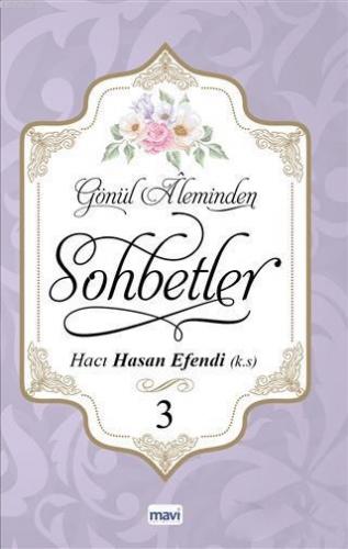 Gönül Aleminden Sohbetler 3