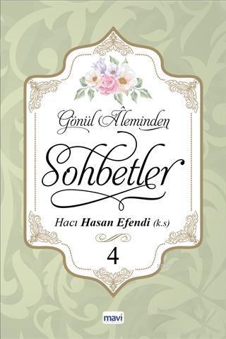 Gönül Aleminden Sohbetler 4