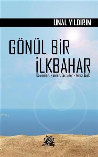 Gönül Bir İlkbahar; Koşmalar, Maniler, Semailer