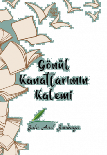 Gönül Kanatlarımın Kalemi