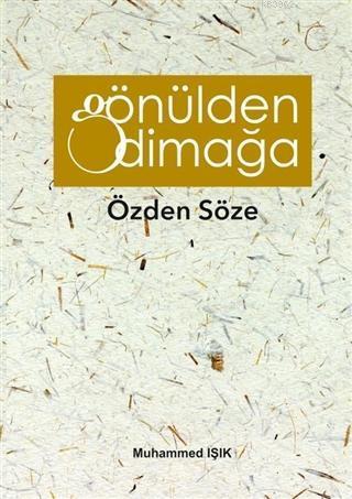 Gönülden Dimağa; Özden Söze