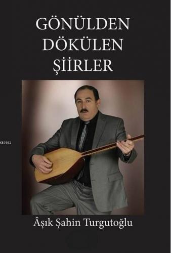 Gönülden Dökülen Şiirler