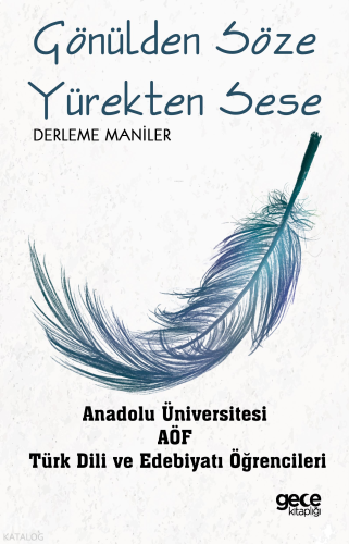 Gönülden Söze Yürekten Sese;Derleme Maniler