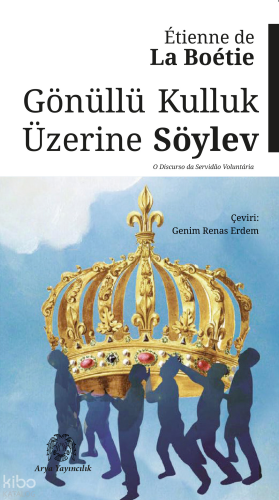 Gönüllü Kulluk Üzerine Söylev