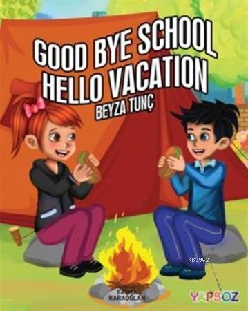 Good Bye School Hello Vacation