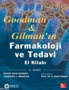Goodman Gilman'ın Farmakoloji ve Tedavi; El Kitabı