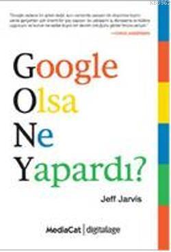 Google Olsa Ne Yapardı?