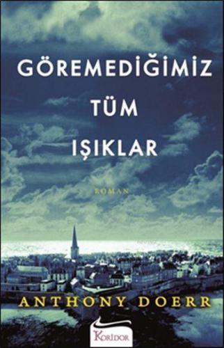 Göremediğimiz Tüm Işıklar