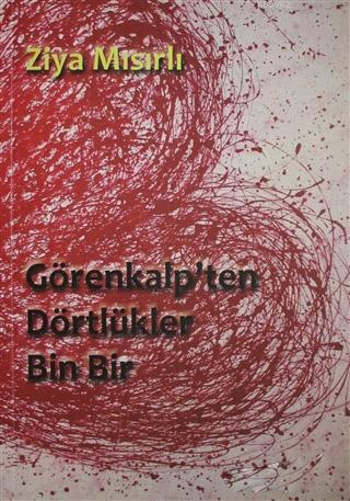 Görenkalp'ten Dörtlükler - Bin Bir