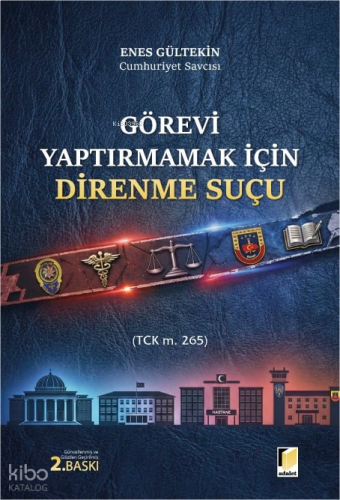 Görevi Yaptırmamak İçin Direnme Suçu TCK m. 265