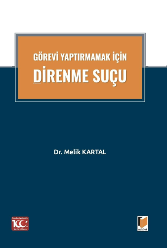 Görevi Yaptırmamak İçin Direnme Suçu
