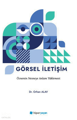 Görsel İletişim; Öznenin Nesneye Anlam Yüklemesi