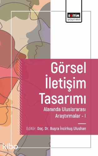 Görsel İletişim Tasarımı Alanında Uluslararası Araştırmalar I