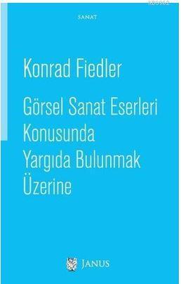 Görsel Sanat Eserleri Konusunda Yargıda Bulunmak Üzerine