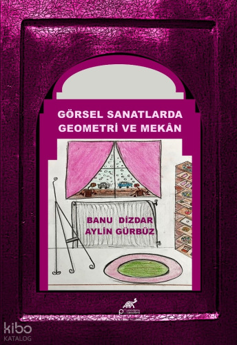 Görsel Sanatlarda Geometri ve Mekan