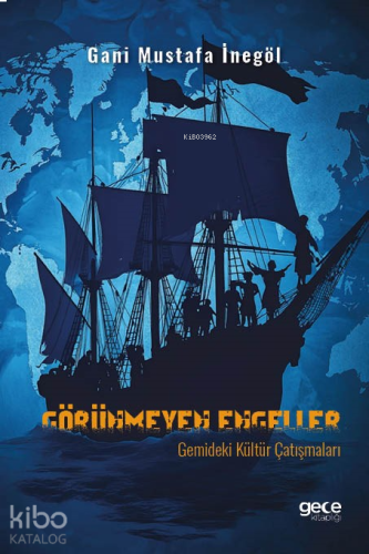 Görünmeyen Engeller : Gemideki Kültür Çatışmaları