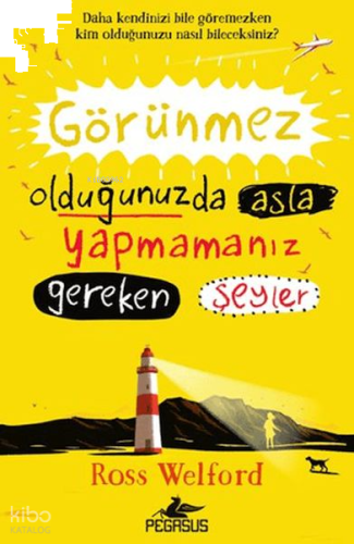 Görünmez Olduğunuzda Asla Yapmamanız Gereken Şeyler