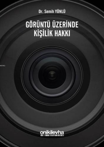 Görüntü Üzerinde Kişilik Hakkı