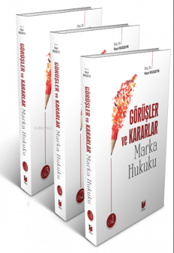 Görüşler ve Kararlar Marka Hukuku (3 Cilt)