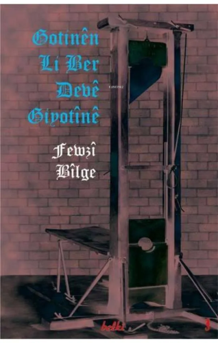 Gotinên Li Ber Devê Giyotînê