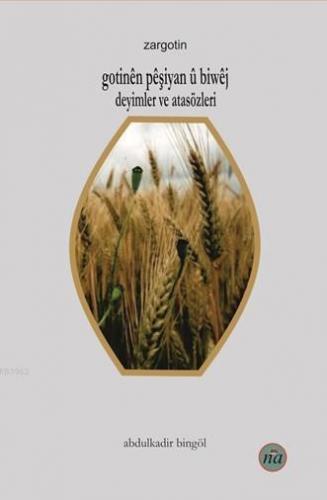 Gotınen Peşıyan Ü Bıwej; Deyimler ve Atasözleri