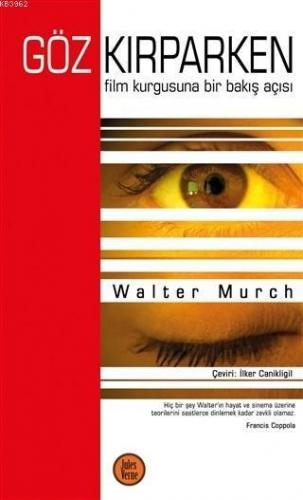 Göz Kırparken; Film Kurgusuna Bir Bakış Açısı