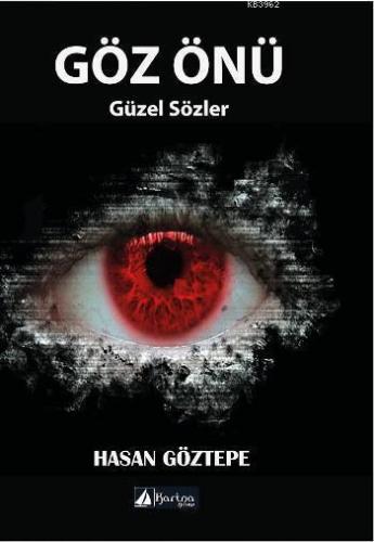 Göz Önü; Güzel Sözler
