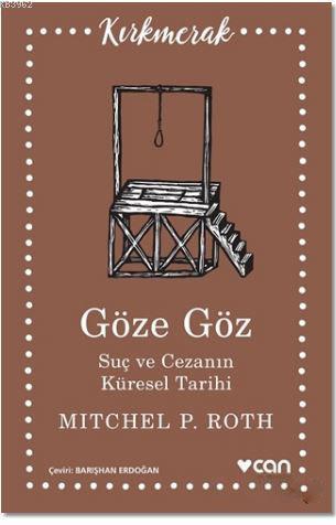 Göze Göz; Suç ve Cezanın Küresel Tarihi