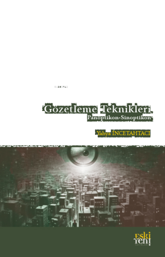 Gözetleme Teknikleri;Ponoptikon - Sinoptikon