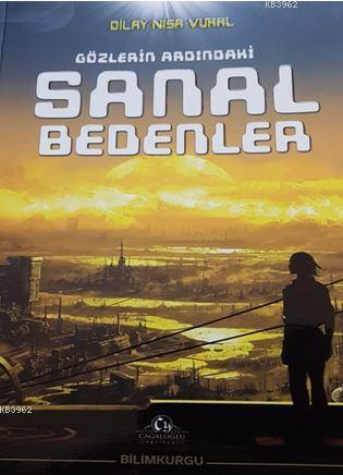 Gözlerin Ardındaki Sanal Bedenler