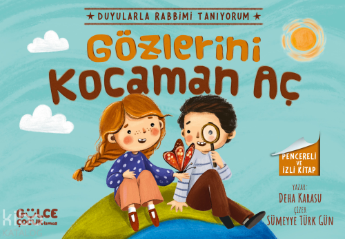 Gözlerini Kocaman Aç - Duyularla Rabbimi Tanıyorum 3 - (Pencereli Kitap)