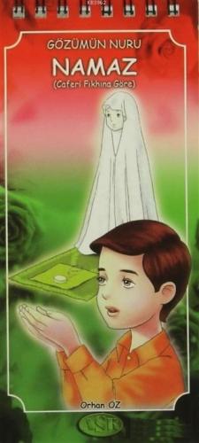 Gözümüzün Nuru Namaz; Caferi Fıkhına Göre