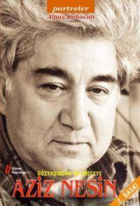 Gözyaşından Gülmeceye Aziz Nesin