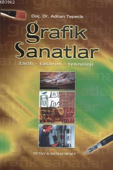 Grafik Sanatlar (Tarih-Tasarım-Teknoloji)