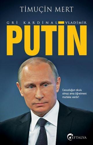 Gri Kardinal - Vladimir Putin