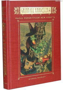 Grimm Kız Kardeşler 4 - Masal Dedektifleri New York'ta