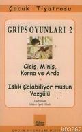 Grips Oyunları 2; Ciciş, Miniş, Korna ve Arda