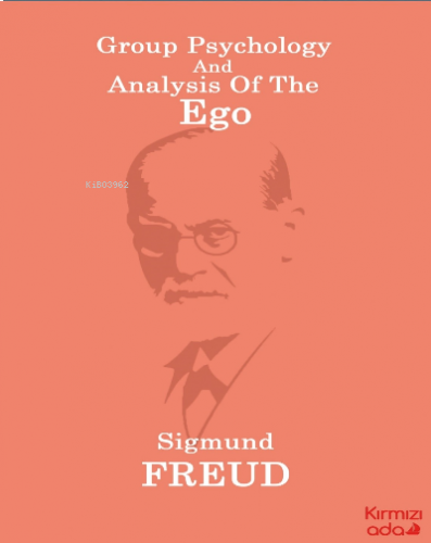Group Psychology And Analysis Of The Ego