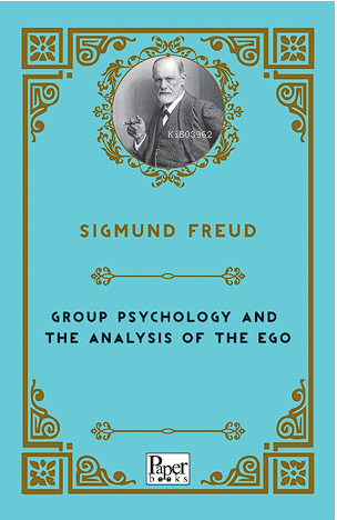 Group Psychology and The Analysis of The Ego