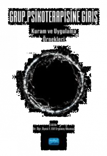 Grup Psikoterapisine Giriş- Kuram ve Uygulama Örnekleri