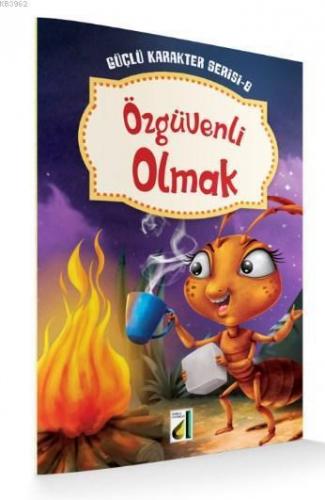 Güçlü Karakter Serisi 8 - Özgüvenli Olmak