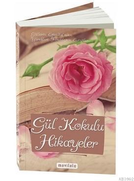 Gül Kokulu Hikayeler