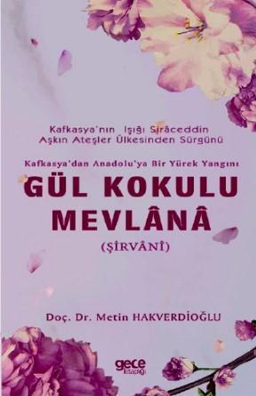 Gül Kokulu Mevlana; Şirvani