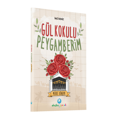 Gül Kokulu Peygamberim - Mekke Dönemi