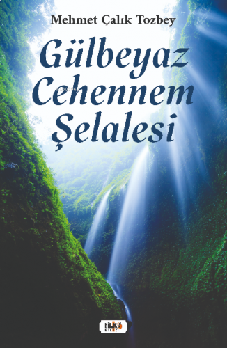 Gülbeyaz Cehennem Şelalesi