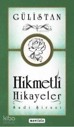 Gülistan - Hikmetli Hikayeler
