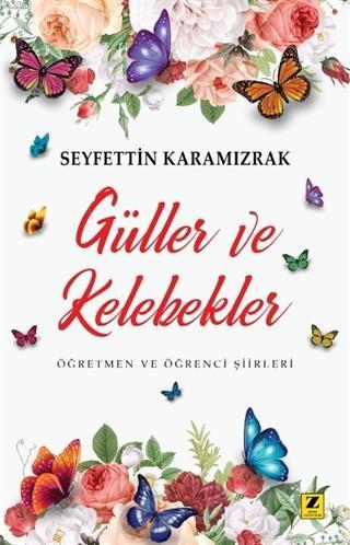 Güller ve Kelebekler; Öğretmen ve Öğrenci Şiirleri