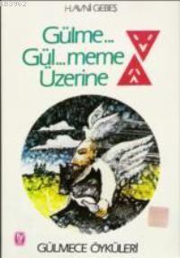 Gülme Gülmeme Üzerine