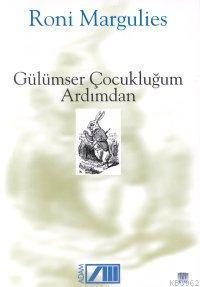 Gülümser Çocukluğum Ardımdan