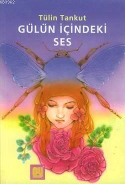 Gülün İçindeki Ses